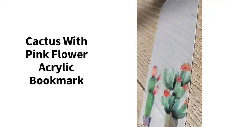 cactus with pink flower acrylic bookmark 