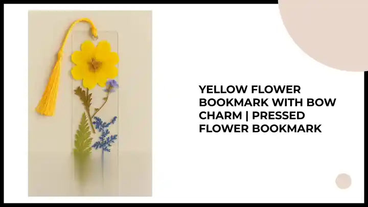 Yellow Flower Bookmark with Bow Charm | Pressed Flower Bookmark 